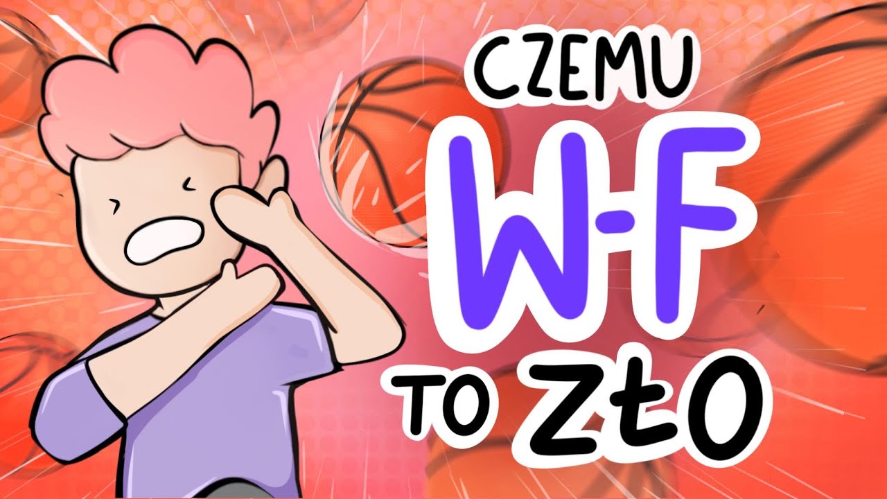 Czemu NIE LUBIŁEM WFu w szkole