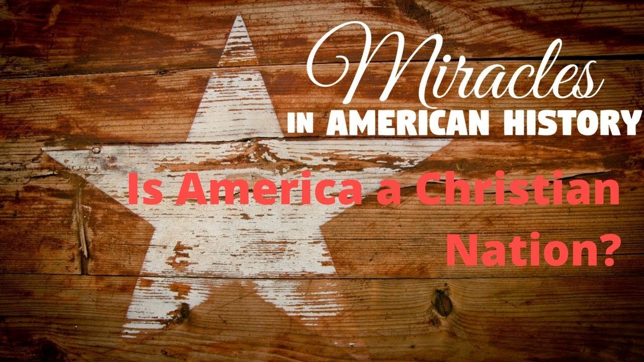 Is America a Christian Nation? | Miracles in American History #15