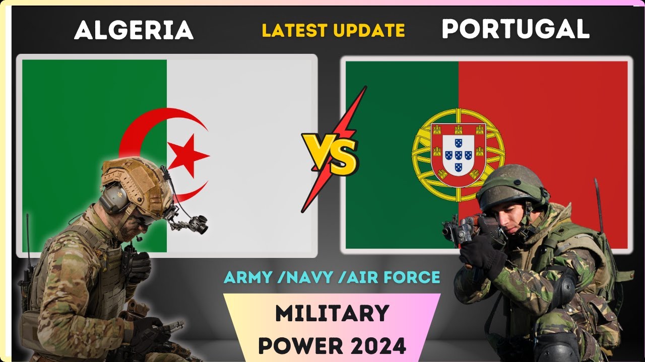 Portugal vs Algeria Military Power Comparison 2024 | Who Would Win?