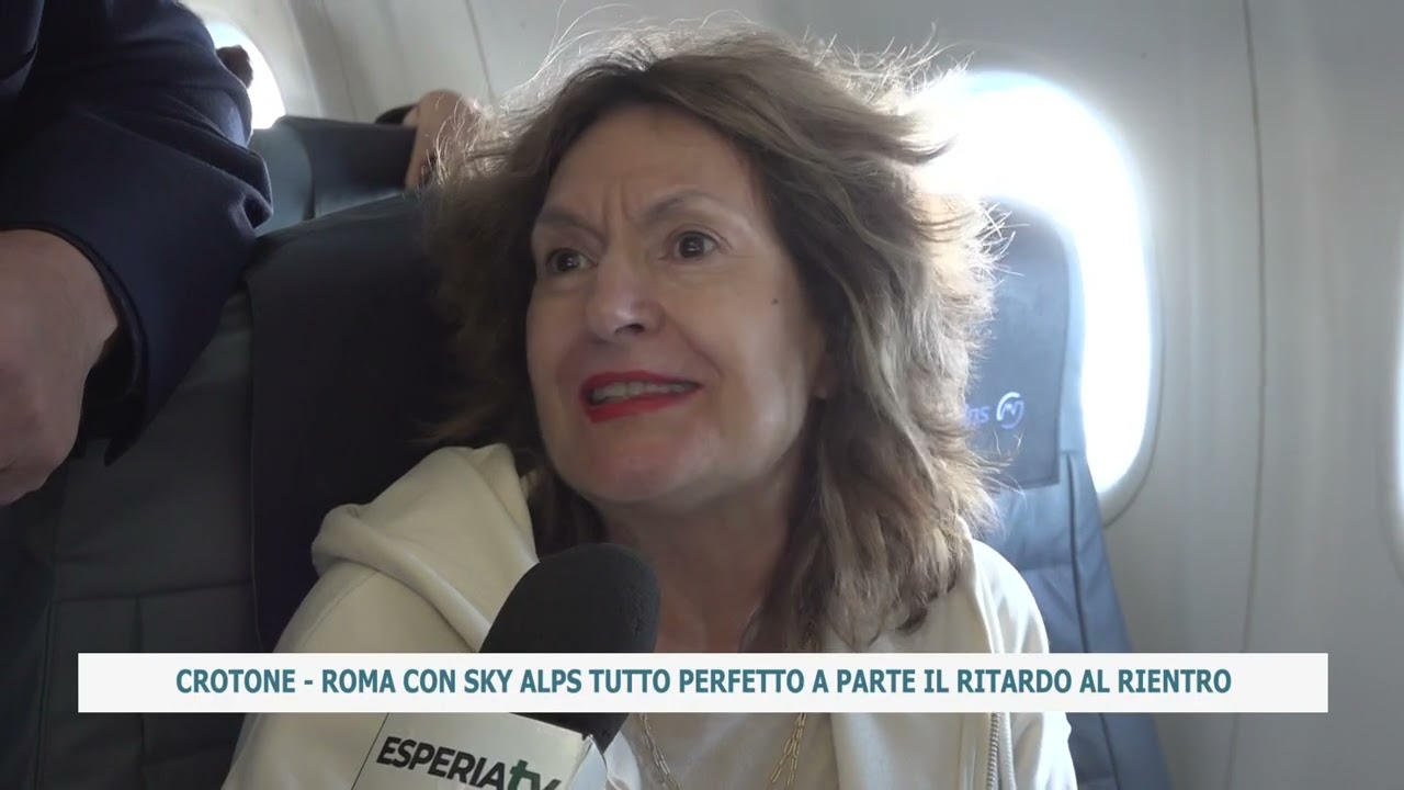 CROTONE-ROMA CON SKY ALPS TUTTO PERFETTO A PARTE IL RITARDO AL RIENTRO