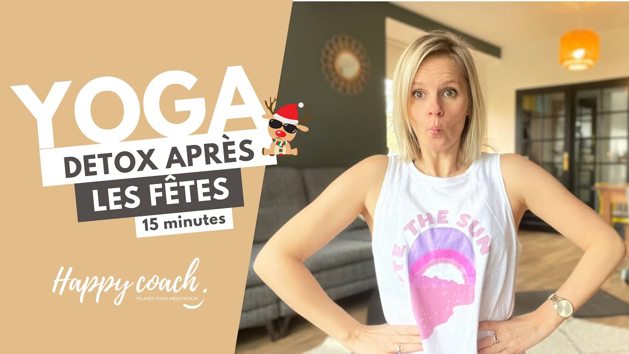 YOGA DETOX APRÈS LES FÊTES - Happy Coach by Aurélie