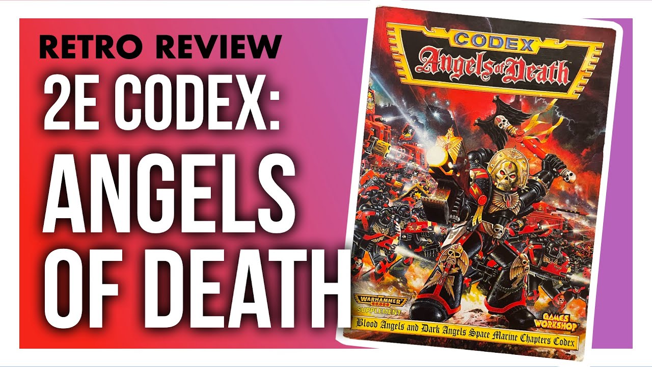 Retro Review - Warhammer 40k 2nd Edition Codex: Angels of Death