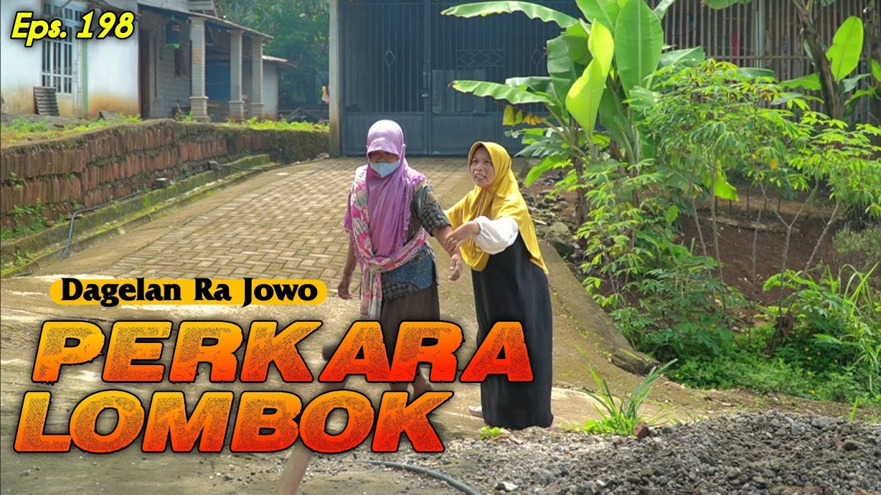 PERKARA LOMBOK || Dagelan Ra Jowo EPS. 198 || Film Pendek Komedi