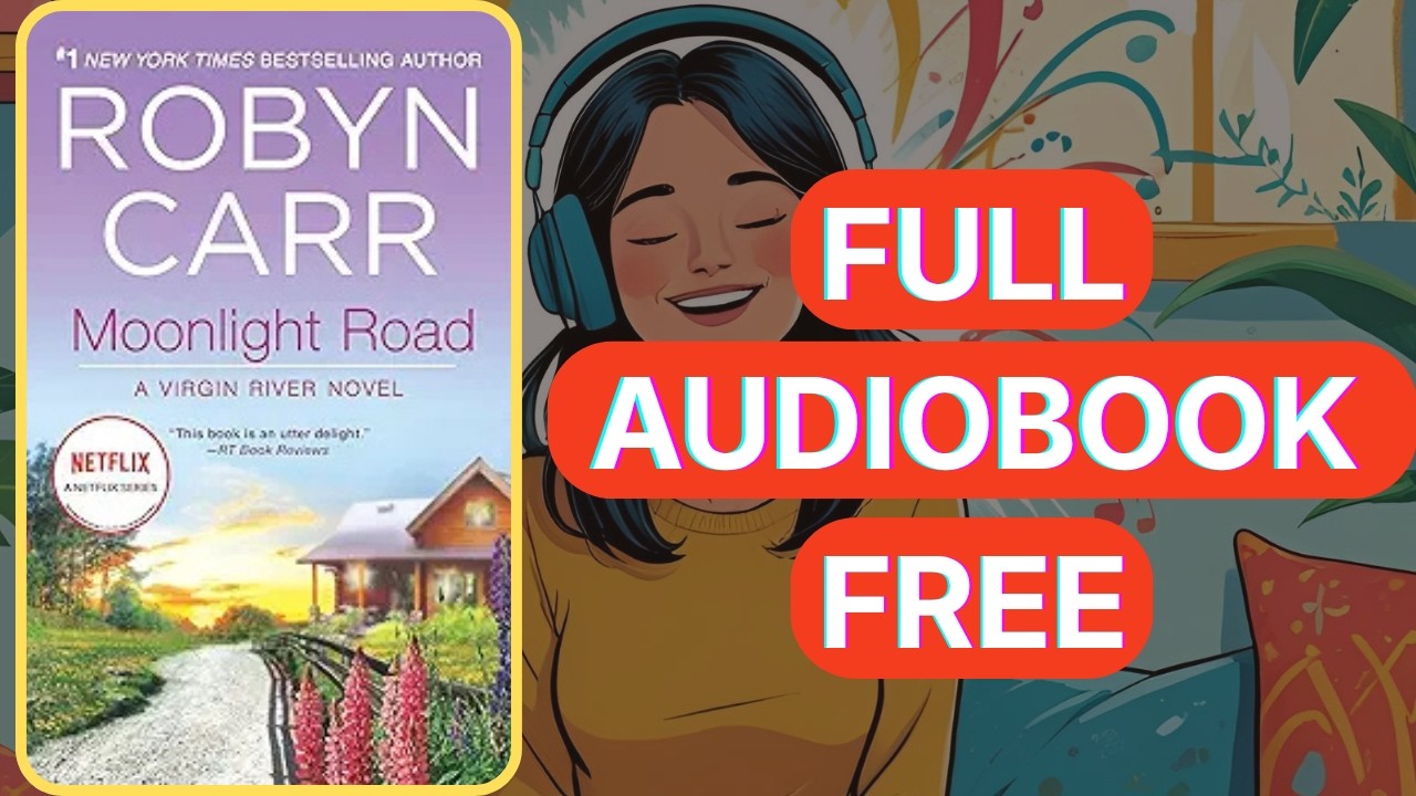 Moonlight Road by Robyn Carr [Full Audiobook Free]