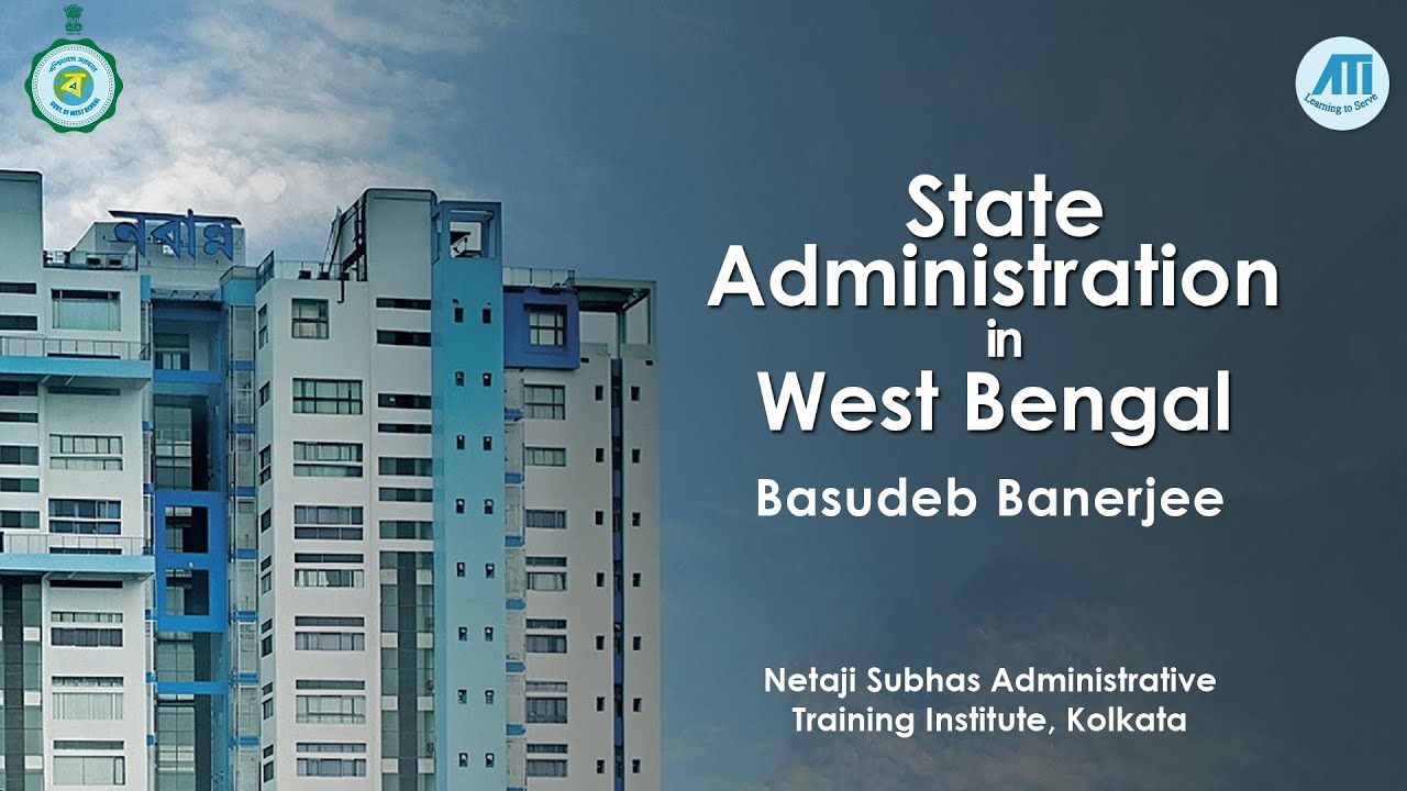State Administration in West Bengal || Basudeb Banerjee