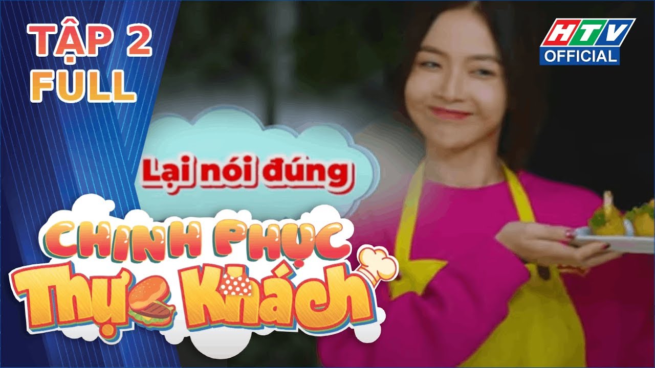 CHINH PHỤC THỰC KHÁCH | Trần Nhậm trổ tài nấu ăn xem ba mẹ có trầm trồ | TẬP 2 | 19/2/2023