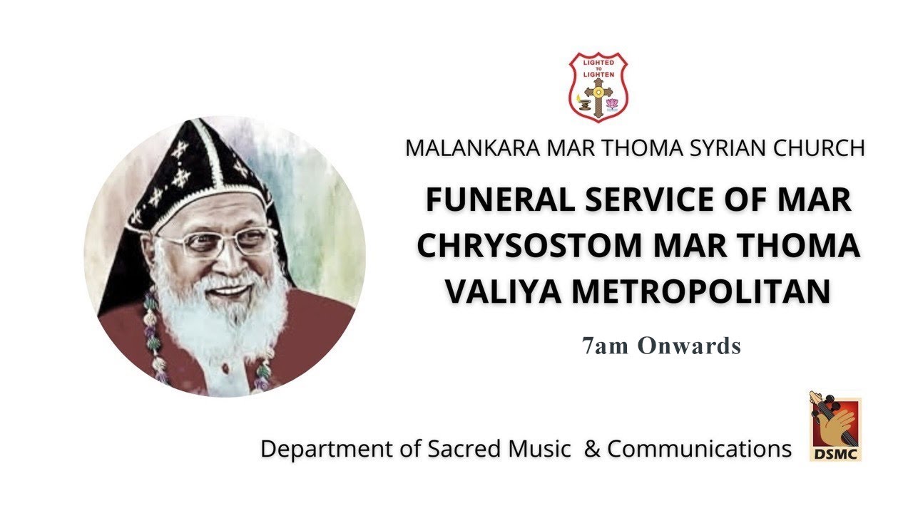 Part 03 | FUNERAL SERVICE OF MAR CHRYSOSTOM MAR THOMA VALIYA METROPOLITAN