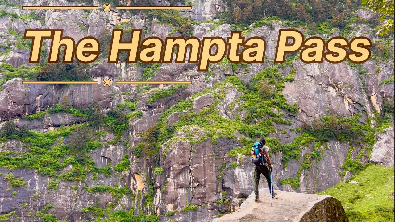 The Hampta Pass || 