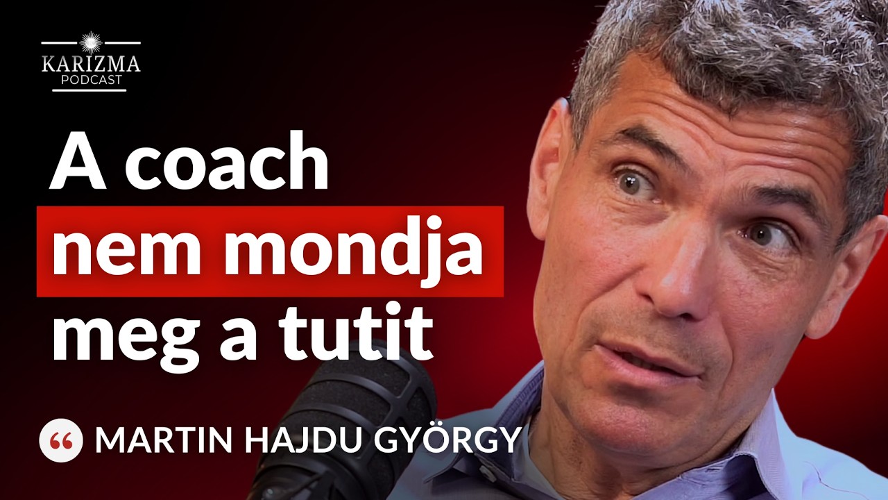 A coach jobban hisz benned, mint te magadban | Martin Hajdu György | Karizma Podcast #116 (4K)
