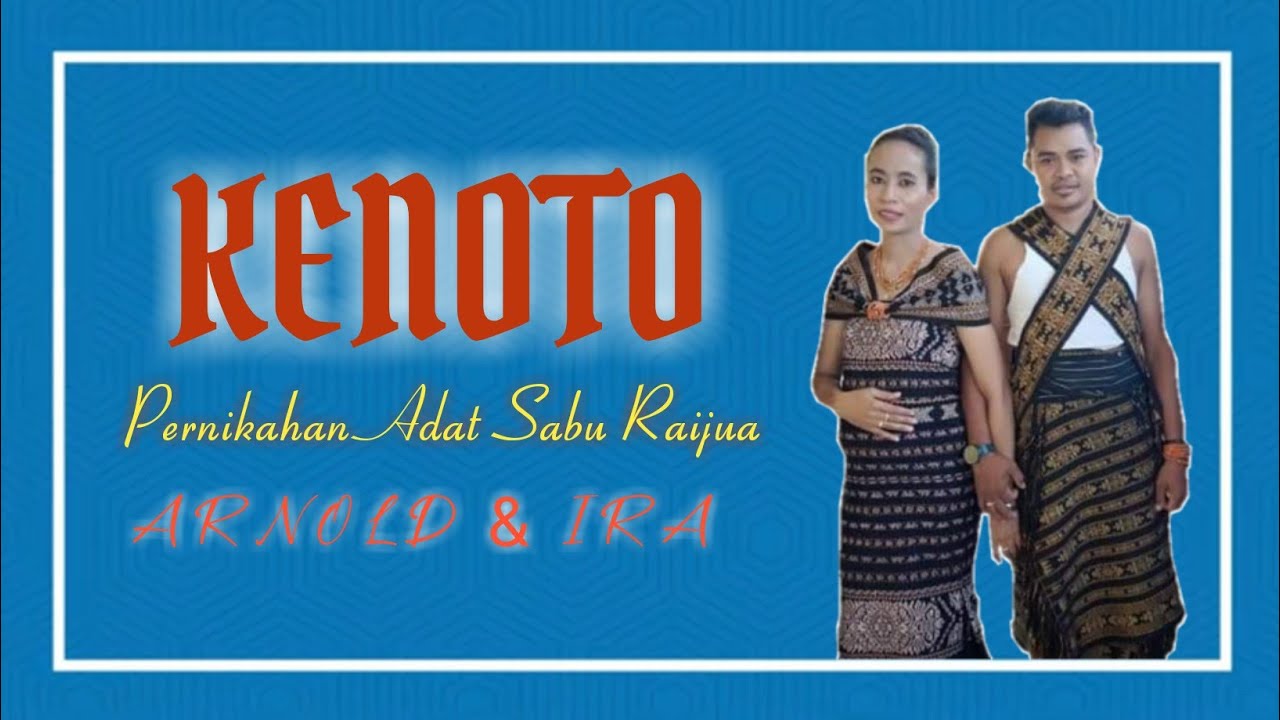 KENOTO: ACARA NIKAH ADAT SABU RAIJUA || A R N O L D  &  I R A