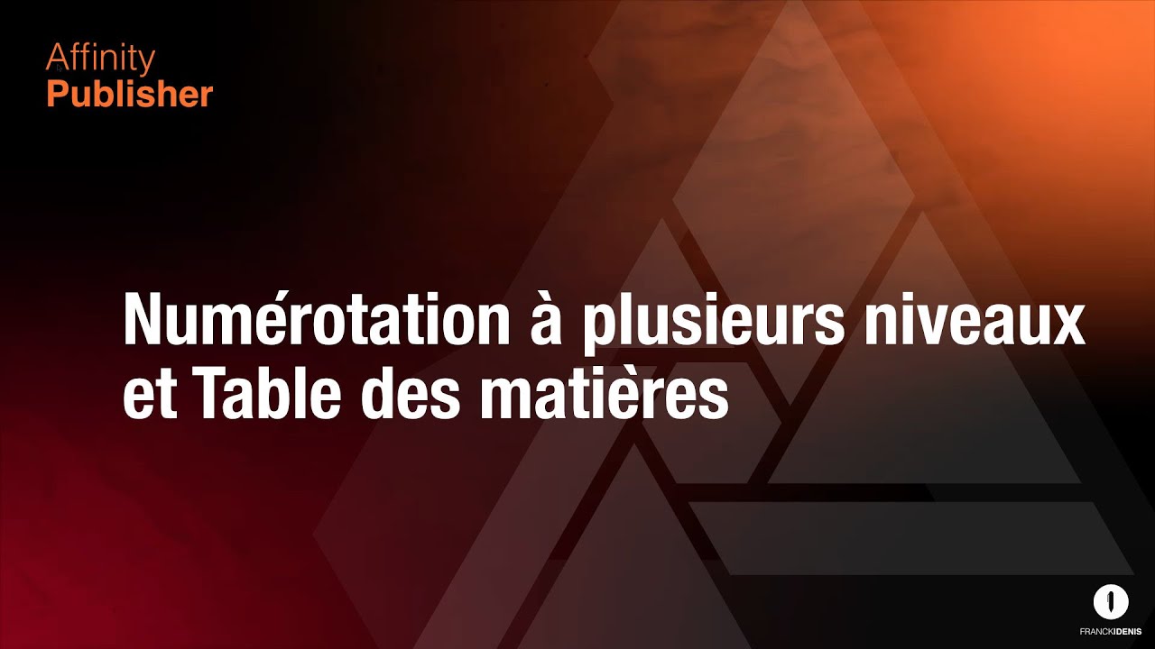 Affinity Publisher : Numérotation à plusieurs niveaux et Table des matières (9/13)