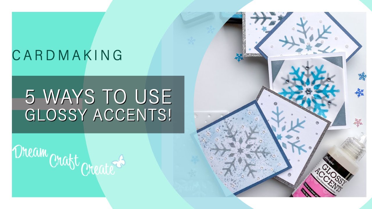 5 Ways to Use Glossy Accents for Cardmaking!