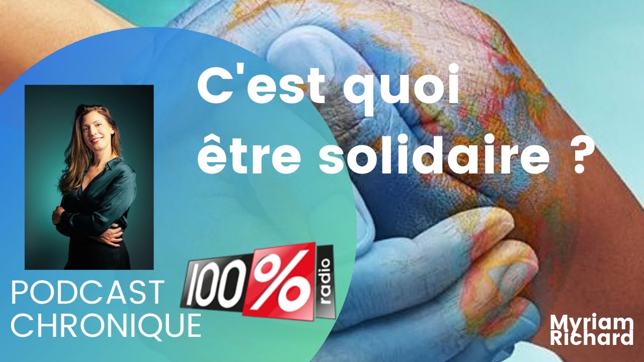 C’est quoi être solidaire ?