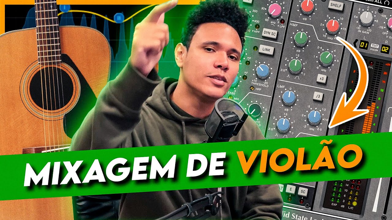 MIXAGEM DE VIOLÃO EM HOME STUDIO - COMO NÃO DEIXAR O VIOLÃO ESTRIDENTE NA MIX