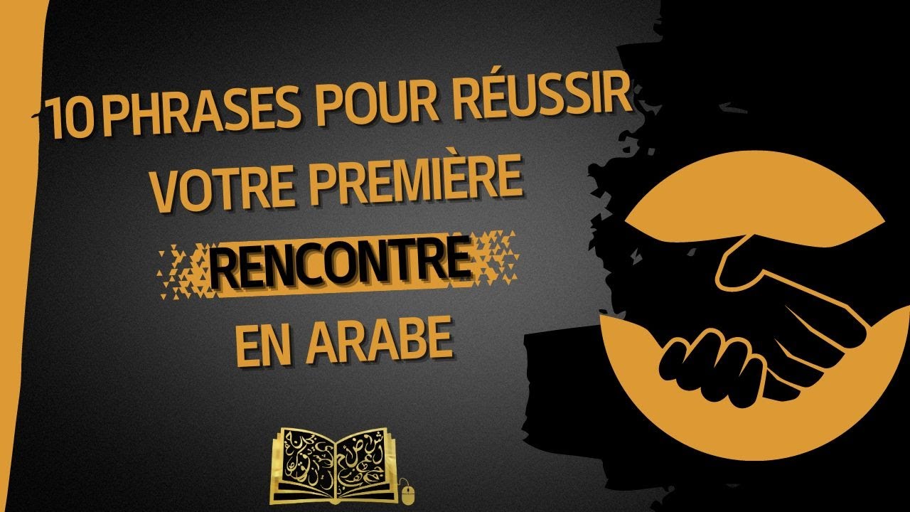Les phrases les plus utiles en arabe lorsqu'on fait connaissance
