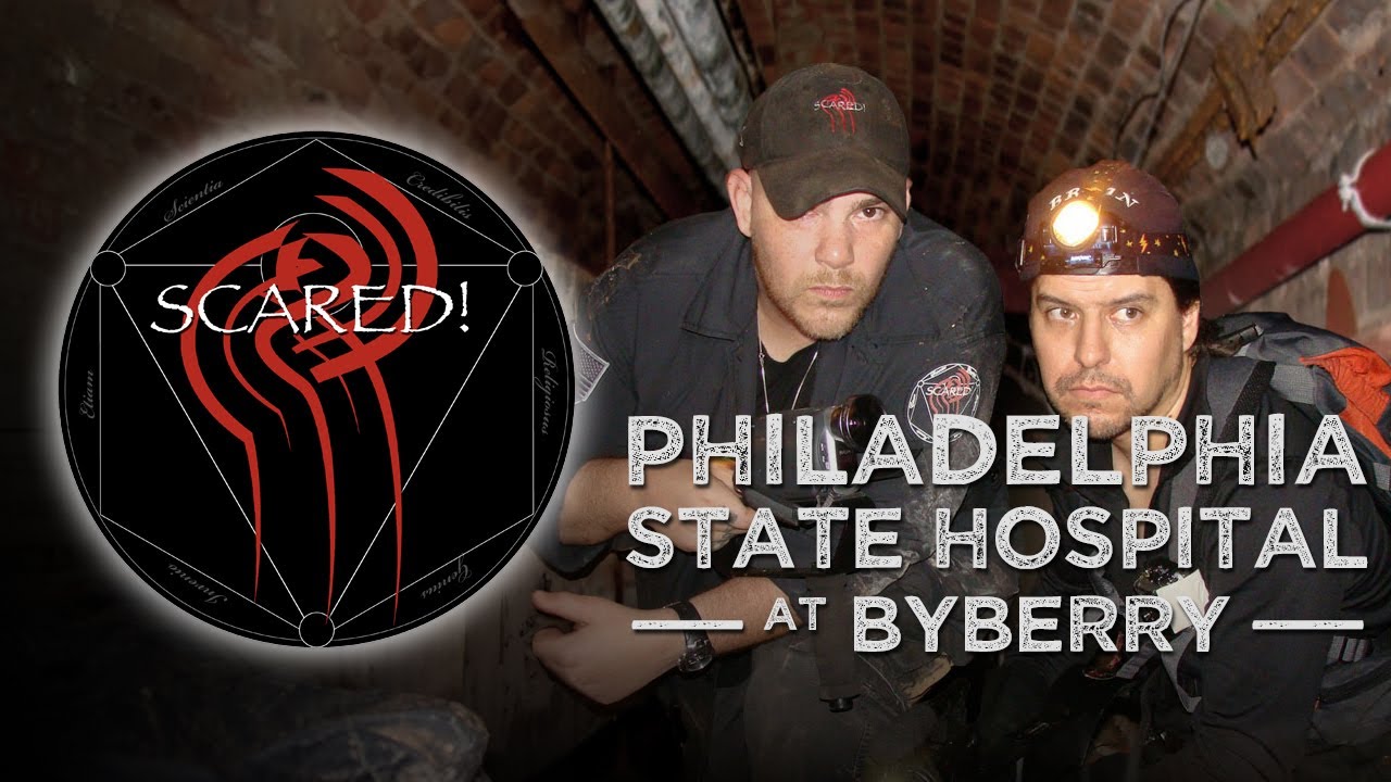 SCARED! Philadelphia State Hospital at Byberry (2005)