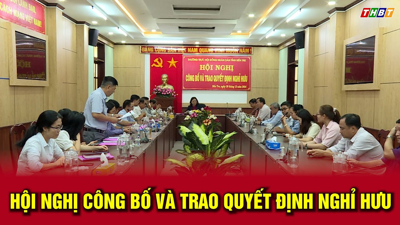 Thời sự Bến Tre | Hội nghị công bố và trao quyết định nghỉ hưu