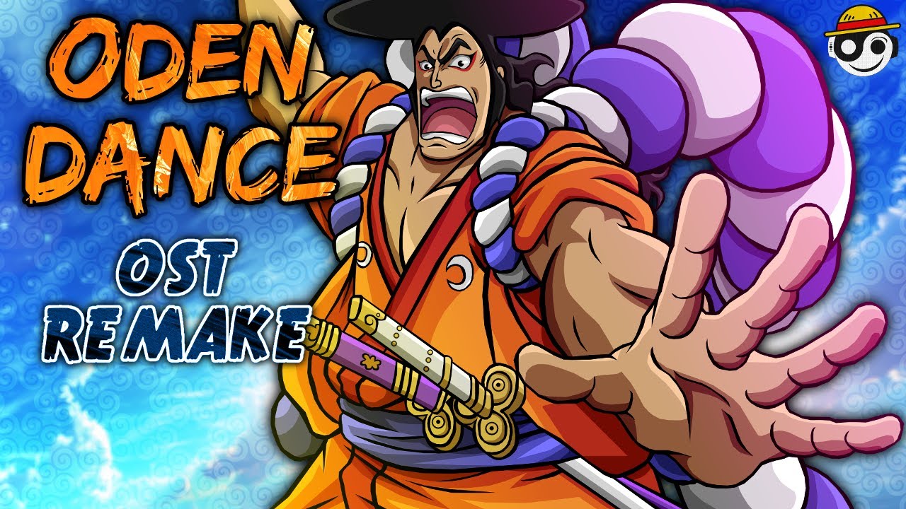 One Piece – ODEN DANCE Theme | HQ Remake