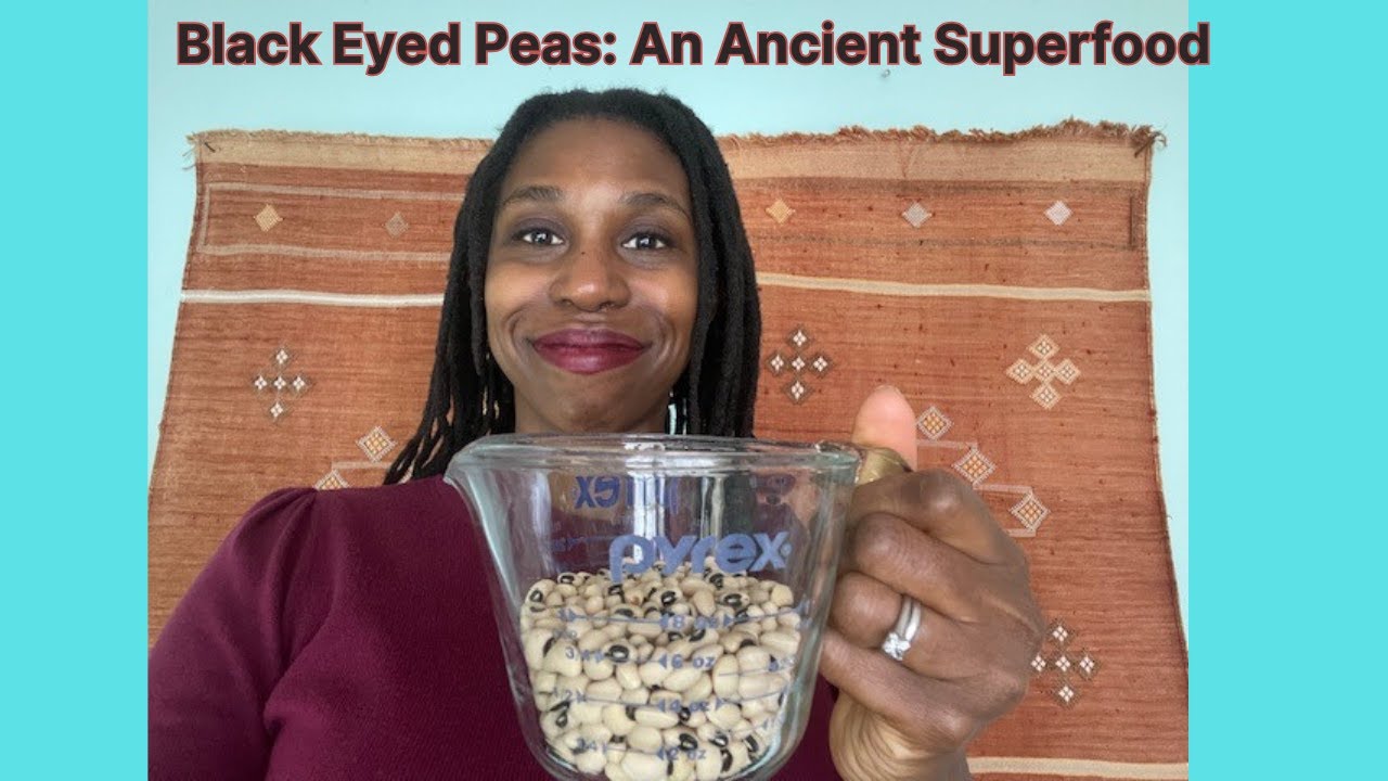 Why Black-Eyed Peas are the ANCIENT SUPERFOOD You Have Been Missing Out On