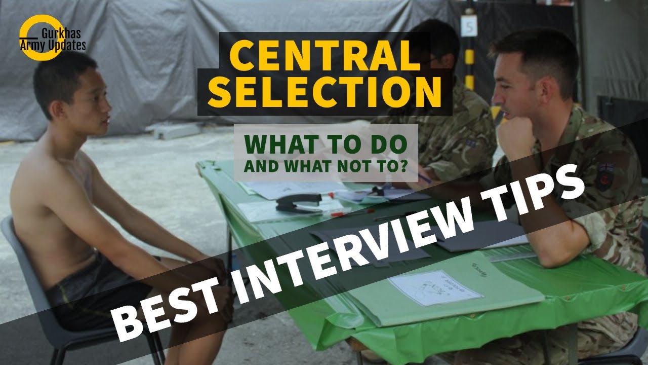 Best Interview Tips | Central Selection | DRO | British Gurkha Army