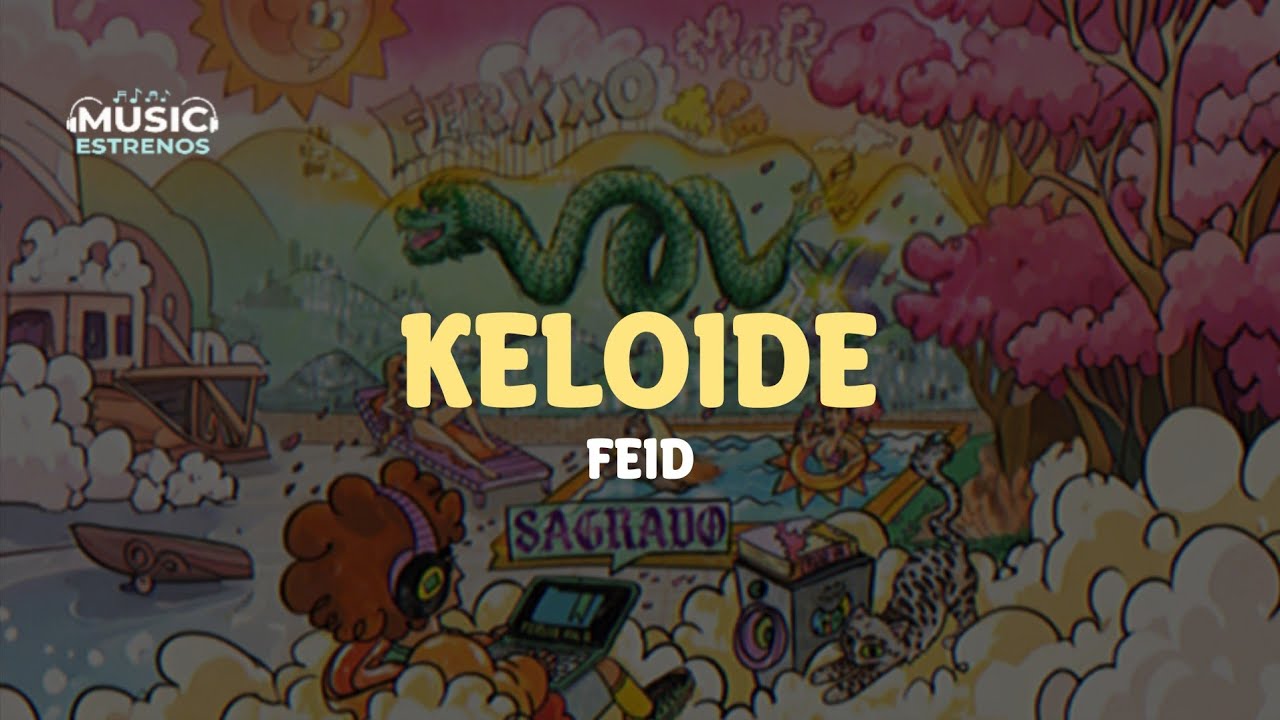 Feid - Keloide (Letra/Lyric) | FERXXO VOL. X: Sagrado