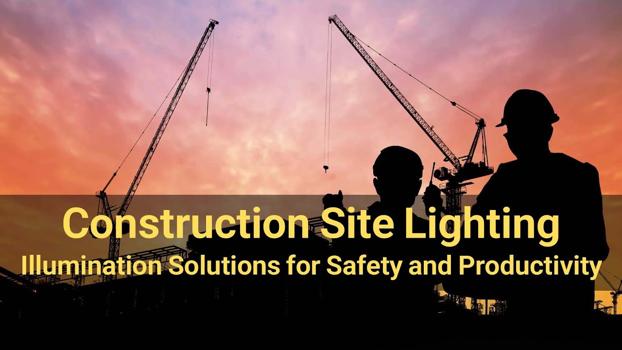 Construction Site Lighting: Illumination Solutions for Safety and Productivity