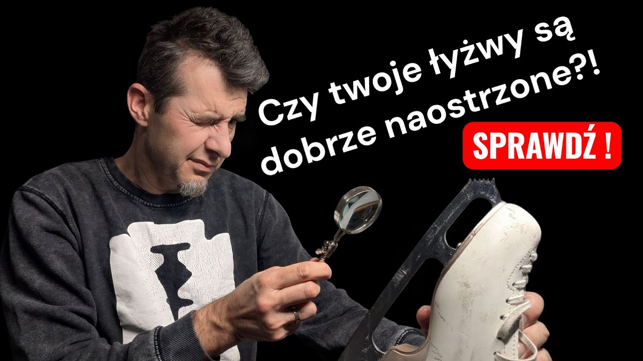 Sprawdź czy twoje łyżwy są dobrze naostrzone!?