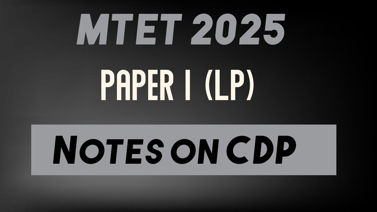 MTET 2025 Paper I Notes on CDP