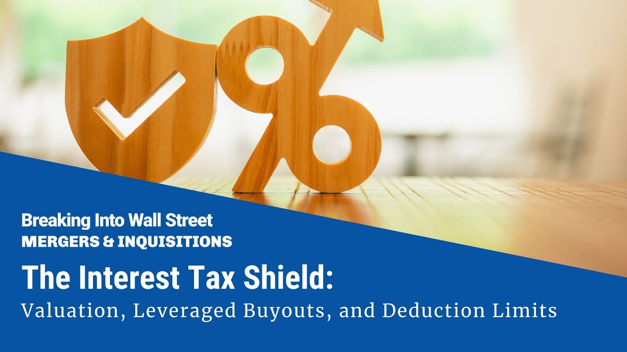 The Interest Tax Shield in Valuations, Leveraged Buyouts, and More