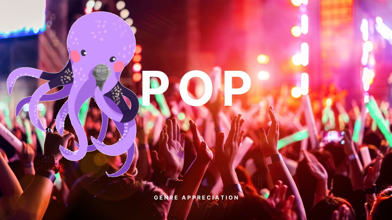Genre Appreciation: Pop Music and its History