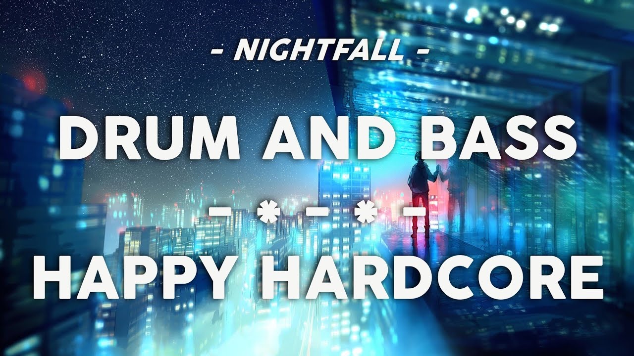 🎵 Best Drum & Bass and Happy Hardcore Mix 2019 🎵