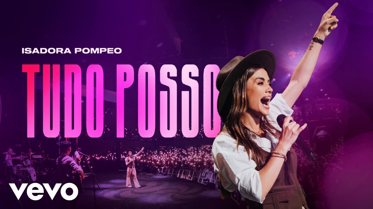 Isadora Pompeo - Tudo Posso (Ao Vivo)