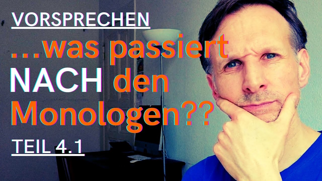 Vorsprechen Schauspielschule TEIL 4.1 - Monologe gespielt - und jetzt? (Mit Erfahrungsbericht)