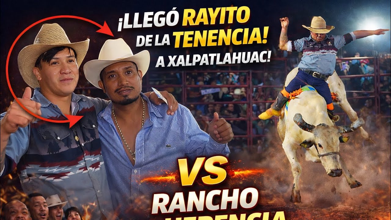 RAYITO DE LA TENENCIA LLEGÓ A XALPATLAHUAC PARA ENFRENTAR A RANCHO LA HERENCIA 2026