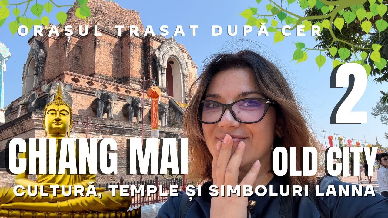 Chiang Mai Old City: Orașul trasat după cer | Cultură, temple și simboluri Lanna partea 2