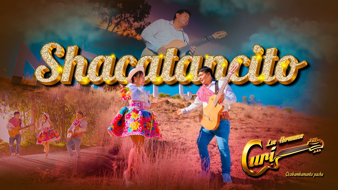 Shacatancito | Los Hermanos Curi Feat Nataly Salazar (Video oficial 2024)