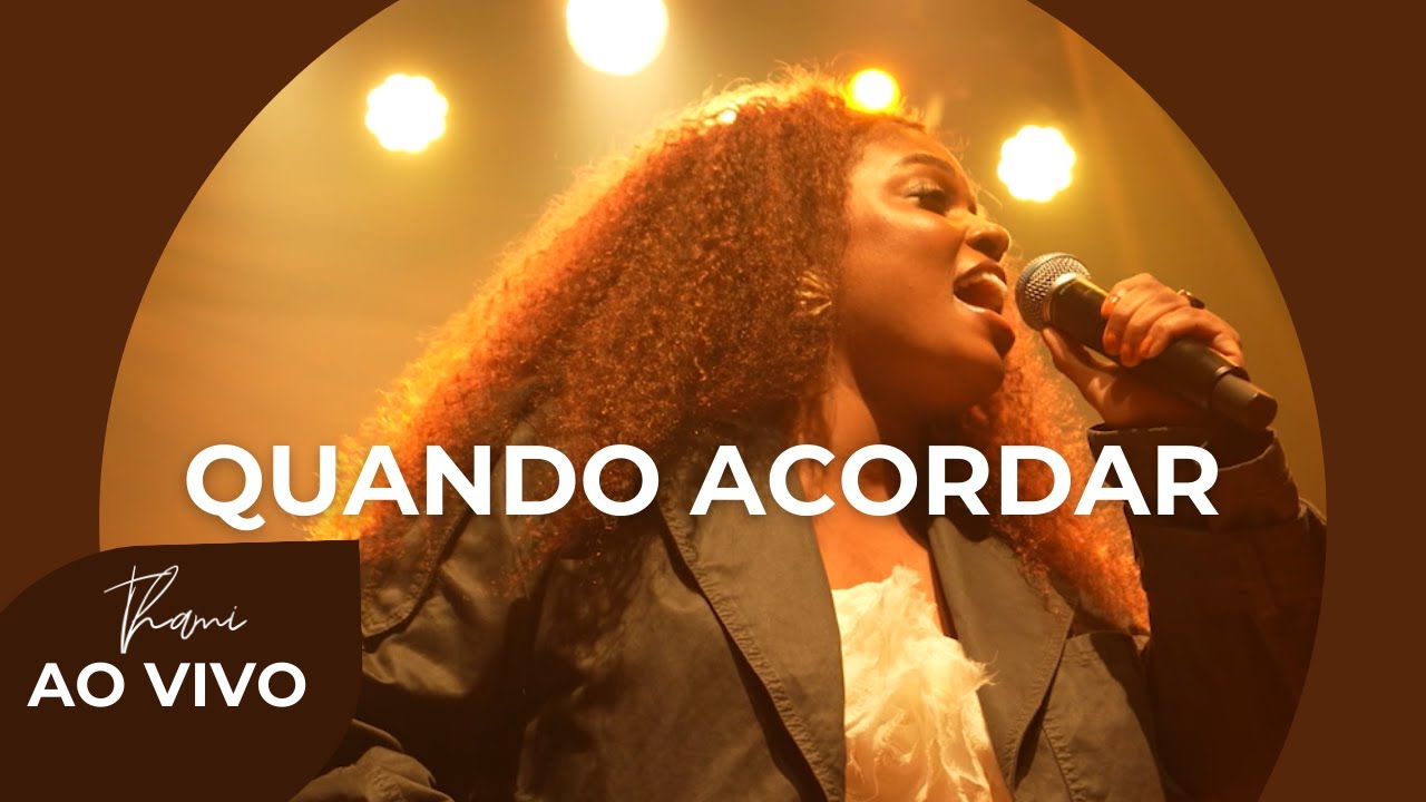 Quando acordar - THAMI (Ao vivo)