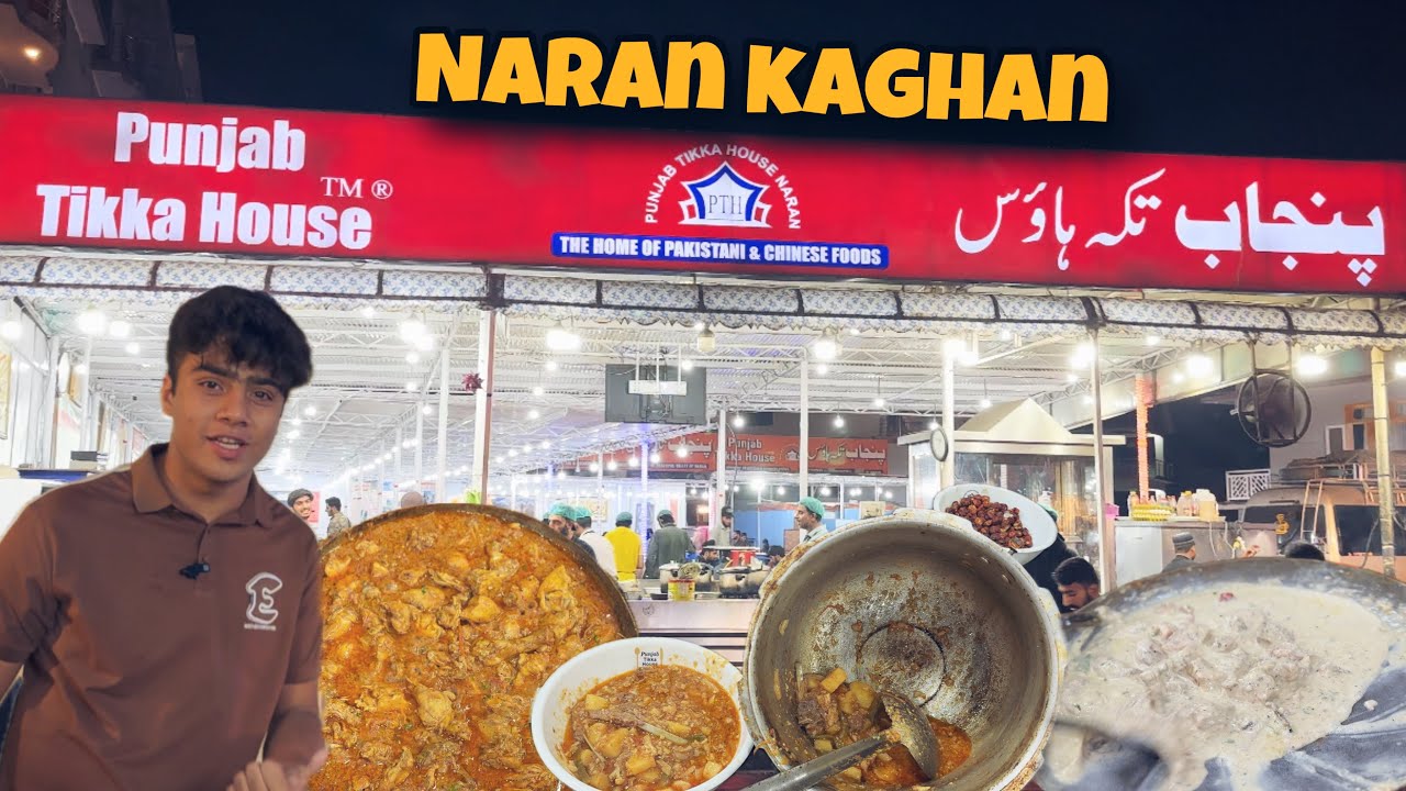 FAMOUS RESTAURANT IN NARAN PAKISTAN — PUNJAB TIKKA HOUSE