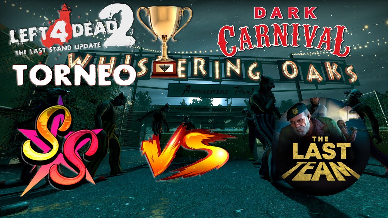 TORNEO L4D2 SDV | Supreme Star VS The Last Team| Feria Siniestra |