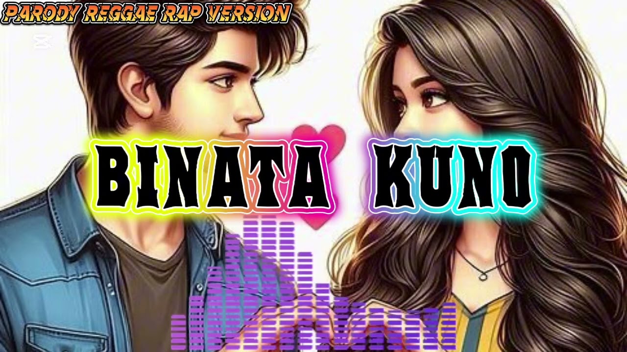 🔥BINATA KUNO NEW VERSION REGGAE RAP PARODY/2026 NO COPYRIGHT MUSIC OWN BY MS BACOLOD OFFICIAL 