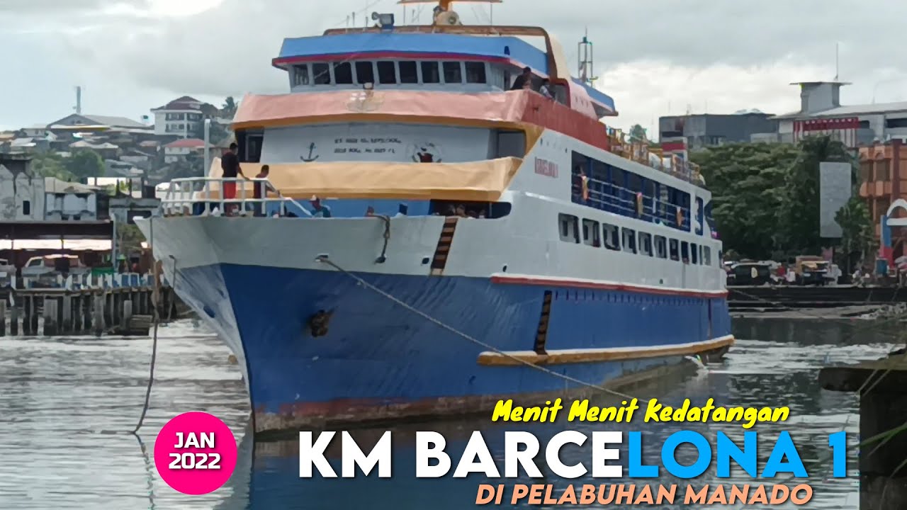MENIT MENIT KEDATANGAN KM BARCELONA I DI PELABUHAN MANADO #travelingwithjhm #kmbarcelona #ternate