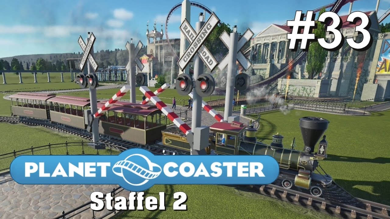 PLANET COASTER S2/#33: Juhu, ein Bahnübergang [Let's Play][Gameplay][German][Deutsch]