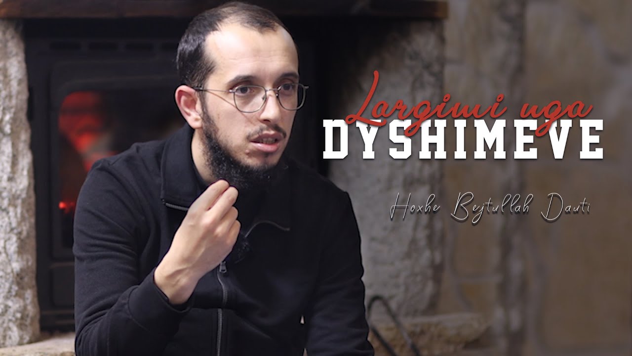 Largimi nga dyshimet - Hoxhë Bejtullah Dauti