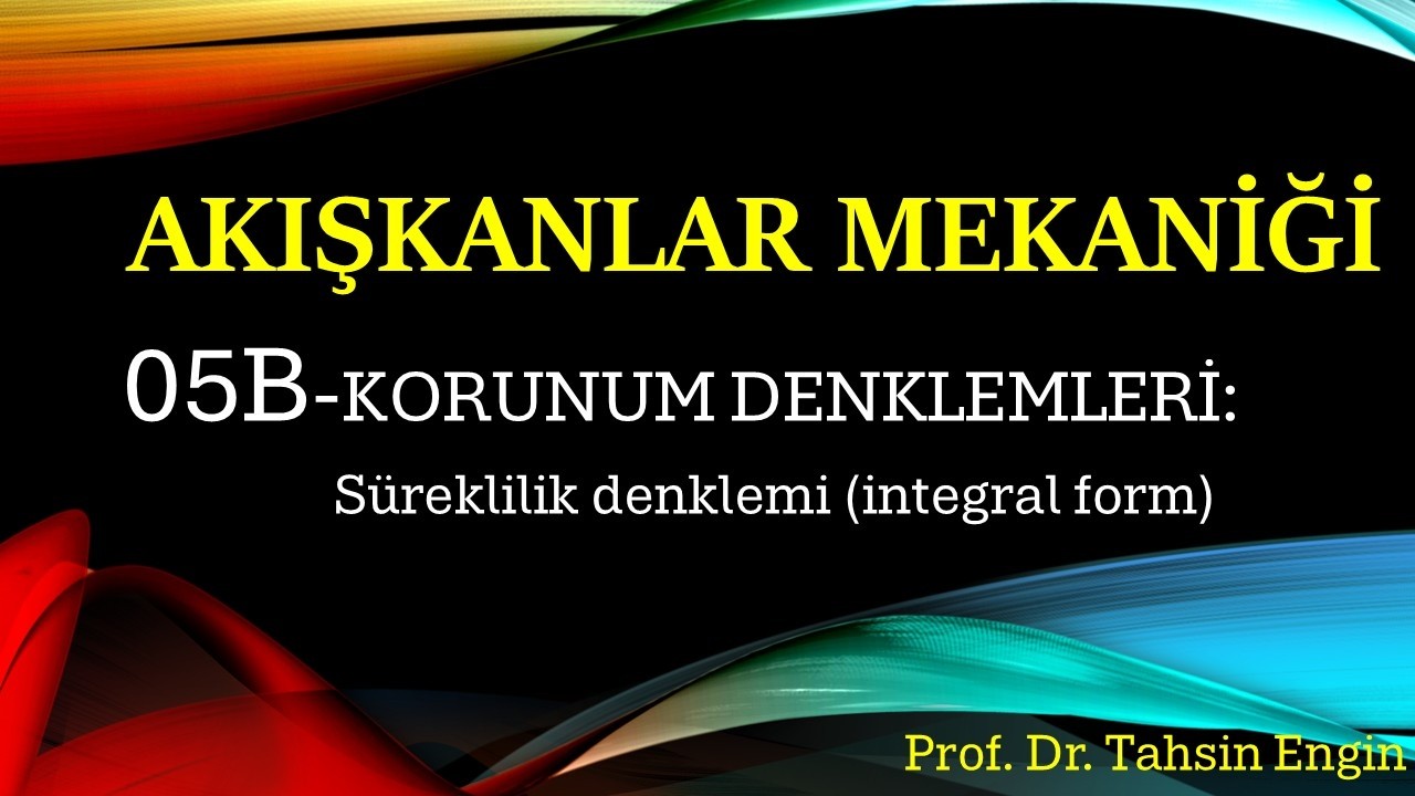 KÜTLE KORUNUMU İLKESİ - Bölüm #2: Süreklilik Denklemi