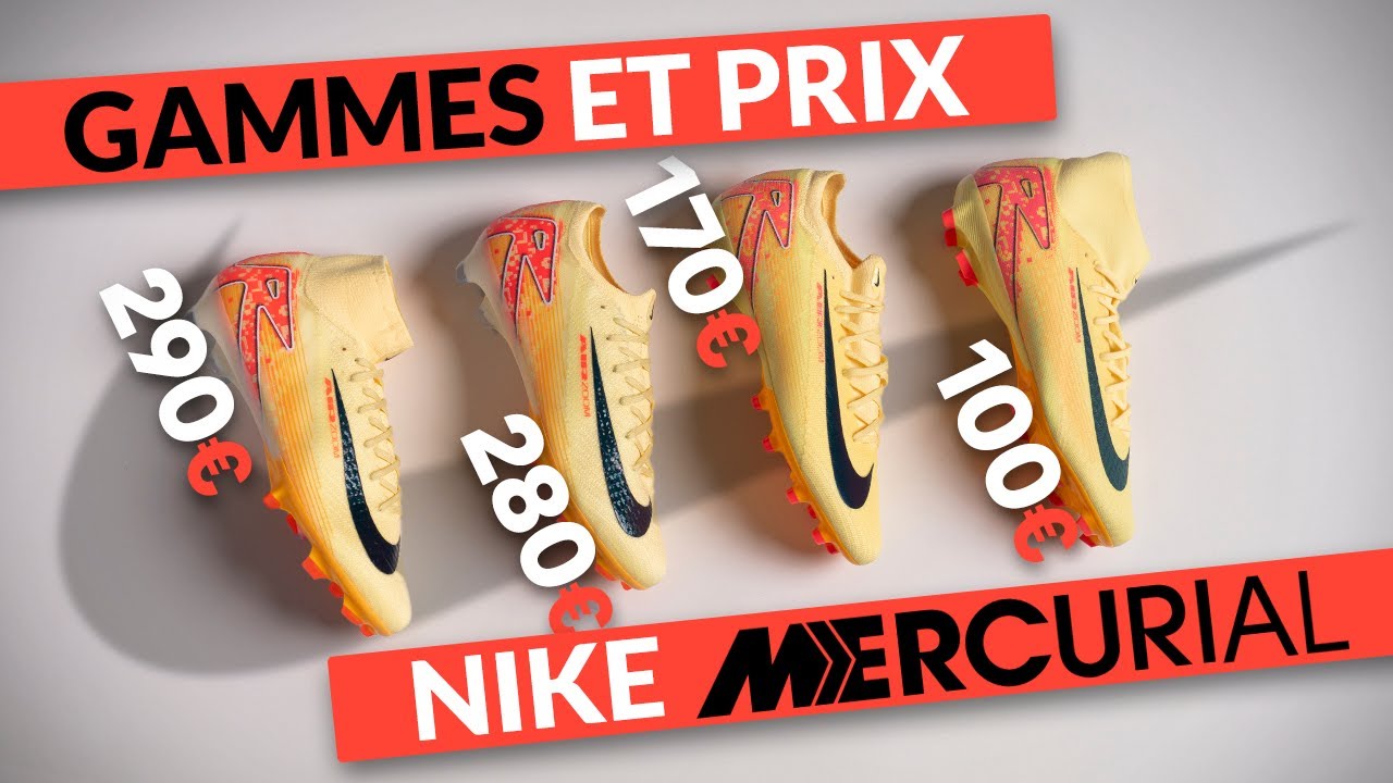 MBAPPE A LA MEILLEURE CHAUSSURE DU MARCHÉ! - GAMMES ET PRIX NIKE MERCURIAL