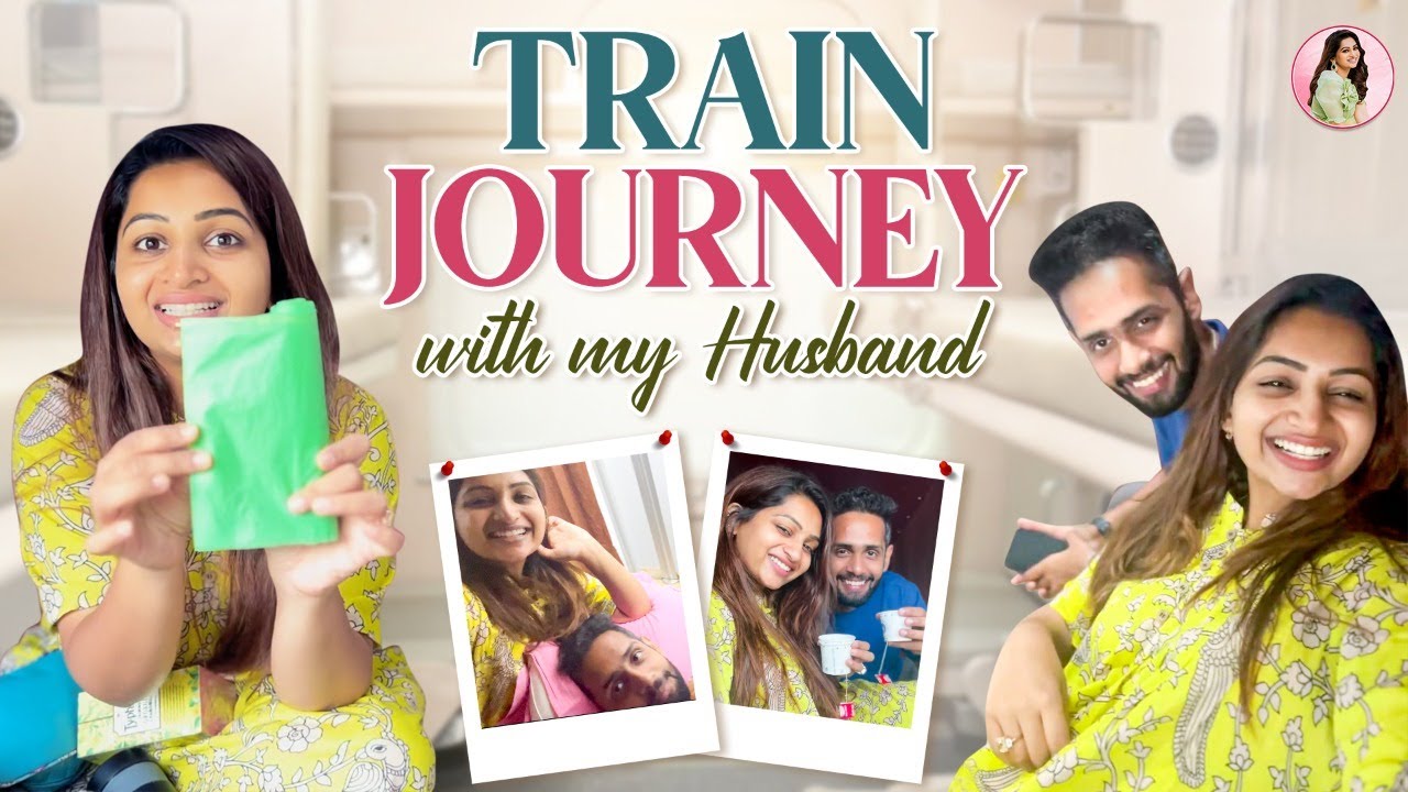 Train Journey with my Husband🚂| Nakshathra Nagesh #nakshuvlogs