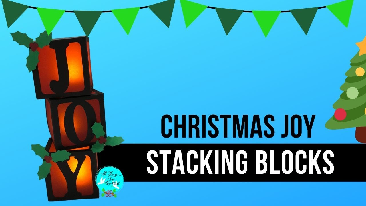 Free Christmas Joy Stacking Blocks SVG Cut File; Paper Crafting on Cricut and Silhouette