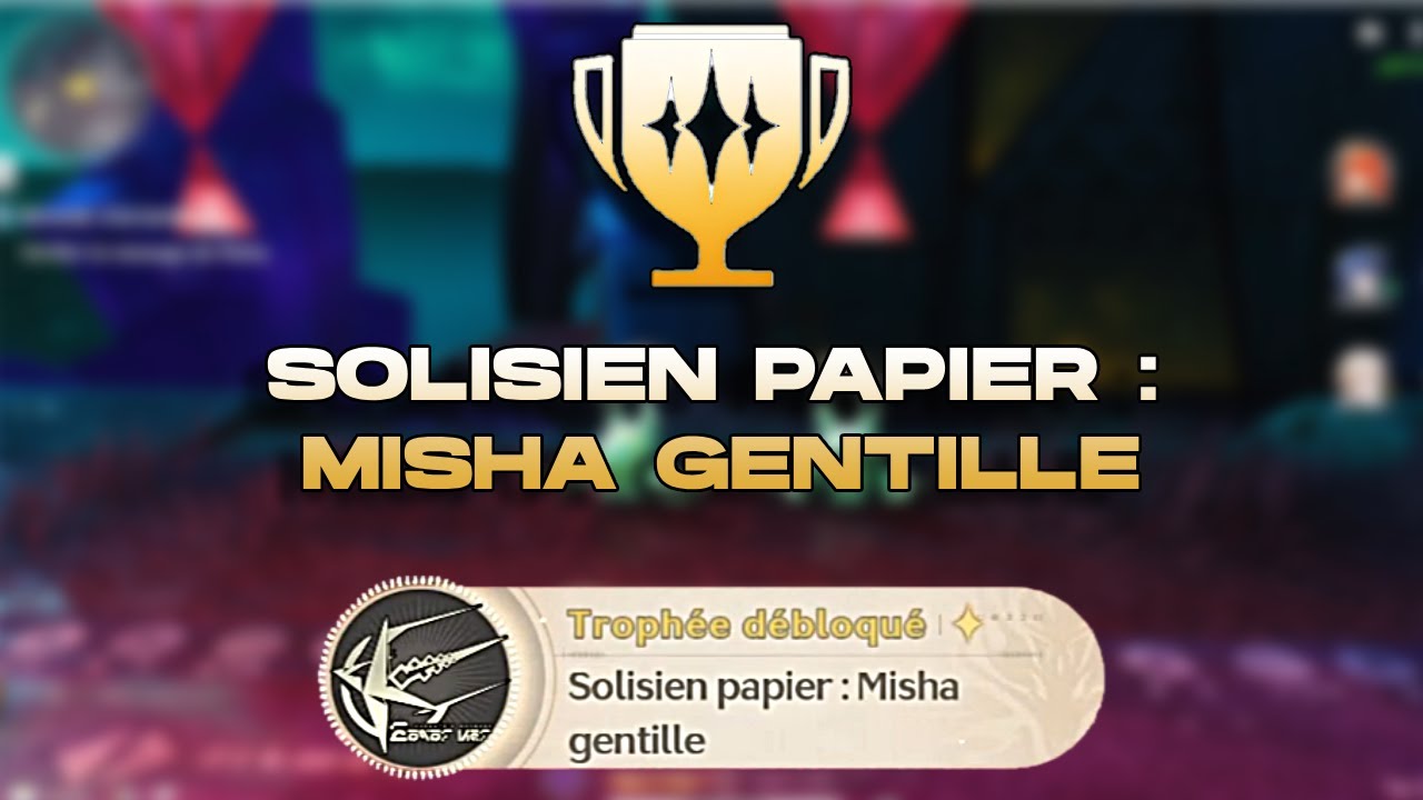 SOLISIEN PAPIER ; MISHA GENTILLE TROPHÉE WUTHERING WAVES 3.0