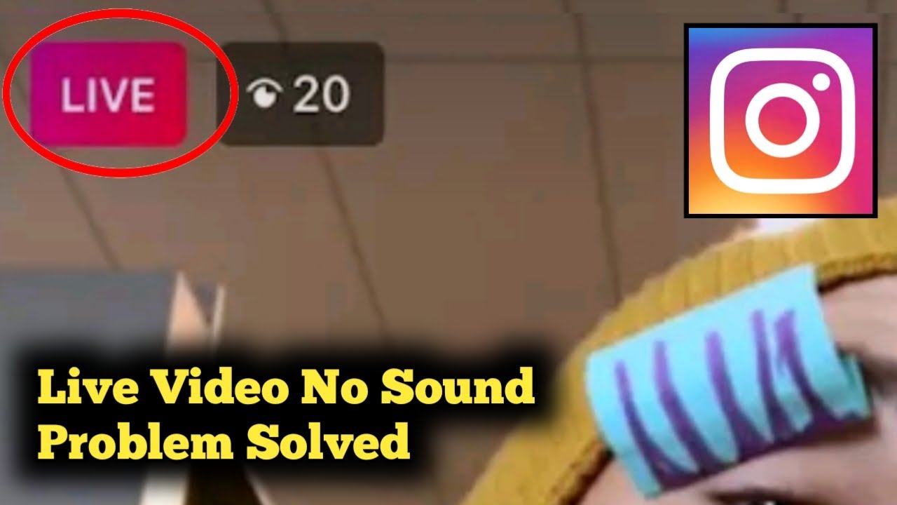 Fix Instagram Live Video No Sound Problem Solved