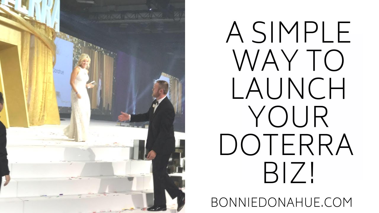 A Simple way to Launch your doTERRA Biz!